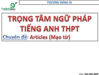 Trọng tâm ngữ pháp Tiếng Anh THPT - Chuyên đề Articsles (Mạo từ)